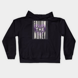 Follow The Money Kids Hoodie